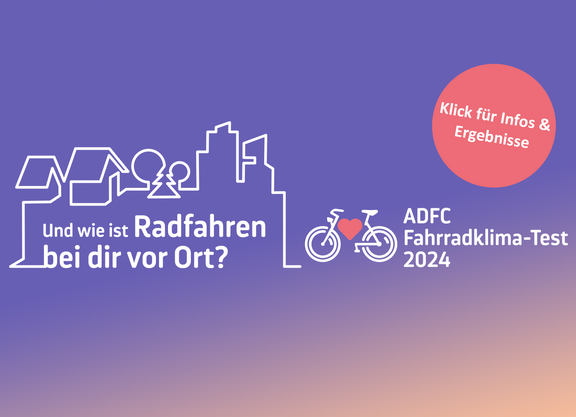 ADFC Fahrradklima-Test 2024 – Ergebnisse verfügbar ADFC Fahrradklima-Test 2024 Ergebnisse. Violetter Hintergrund mit weißer Stadtsilhouette. Text: 'Und wie ist Radfahren bei dir vor Ort?' Roter Button 'Klick für Infos & Ergebnisse'. ADFC-Logo mit Fahrrad und Herz.